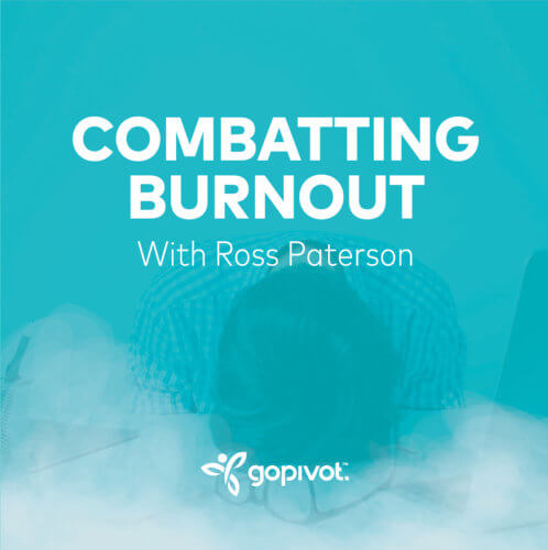 On Demand Webinar: Combatting Burnout with Ross Paterson