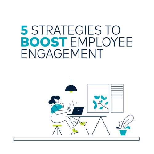 5 Strategies to Boost Employee Engagement